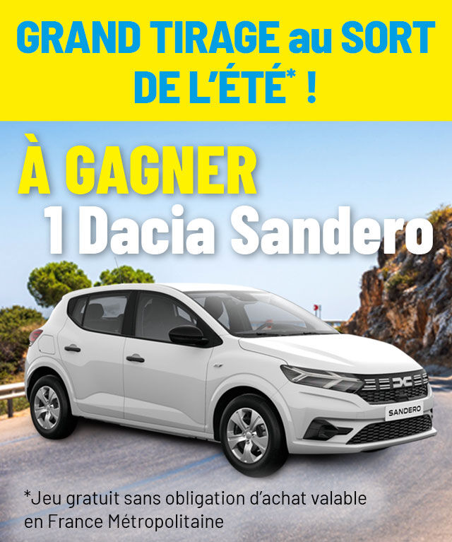 Grand tirage au sort de l'été, à gagner 1 Dacia Sandero