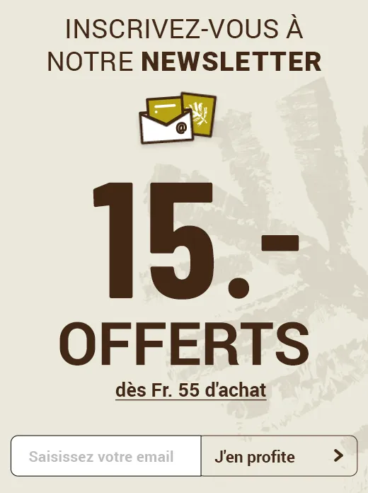 15CHF offerts en vous inscrivant à notre newsletter !