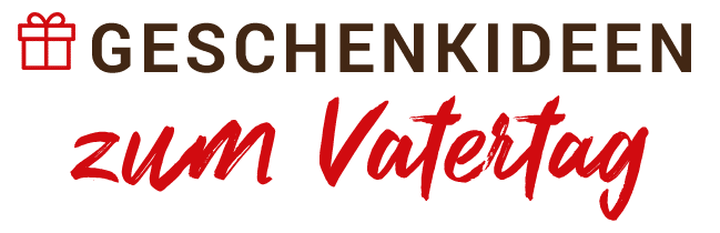 Geschenkideen zum Vatertag