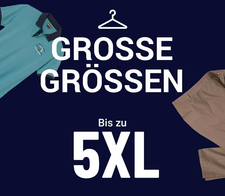 Grosse Grössen Herren bis zu 5XL