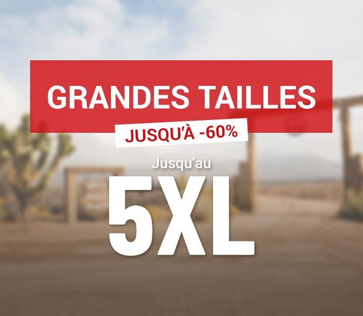 Grandes Tailles Homme jusqu'au 5XL