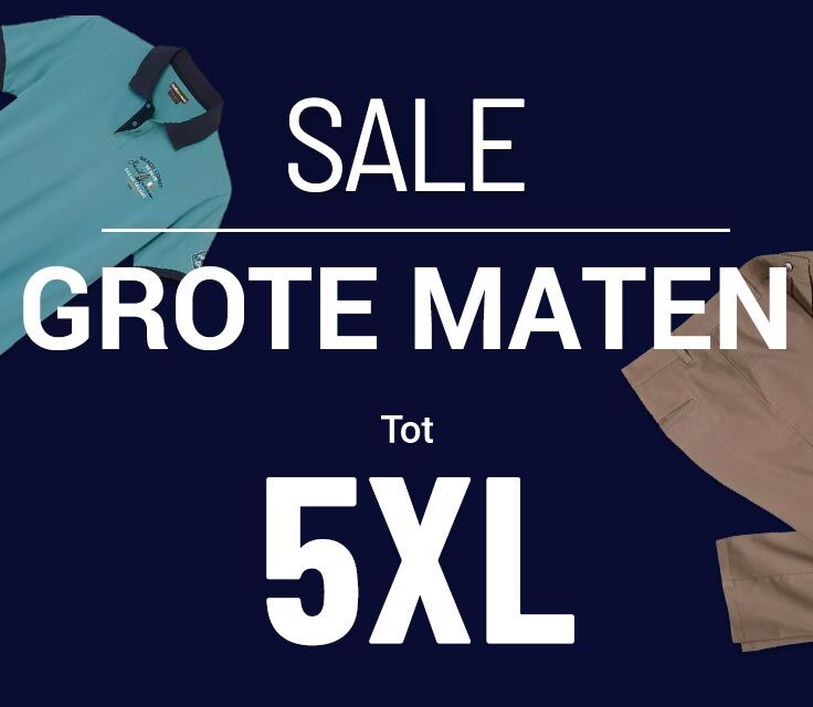 Grote maten t/m 5XL 