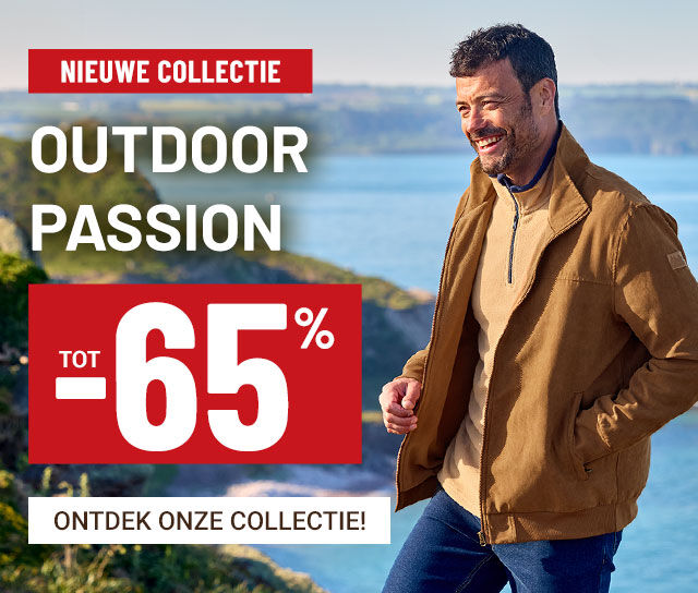 Nieuwe collectie Outdoor Passion tot min 65 procent