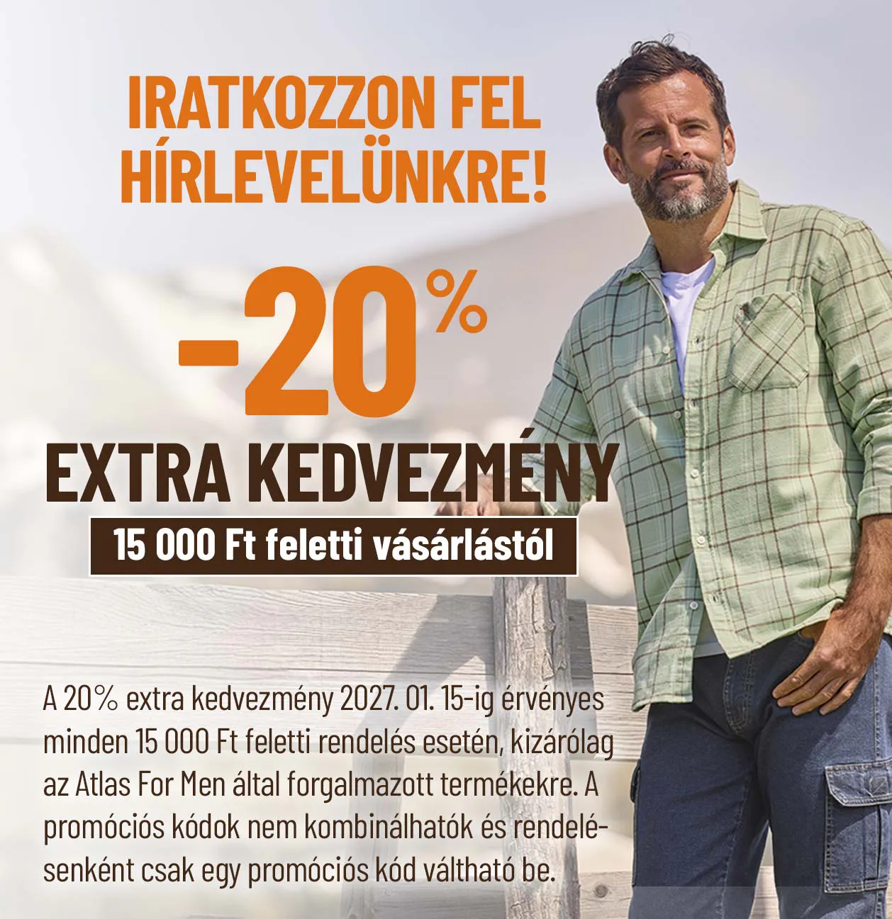 20 százalék extra kedvezmény következő 15 000 Ft feletti rendeléséből, ha feliratkozik hírleveleinkre