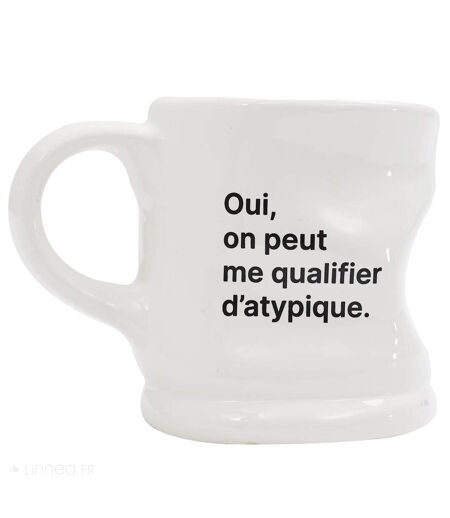 Mug déformé à message 20 cl collection ATYPIQUE Oui on peut me qualifier d'atypique